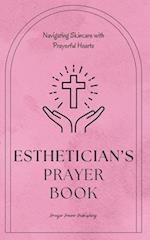 Esthetician's Prayer Book - Navigating Skincare with Prayerful Hearts