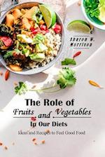 The Role of Fruits and Vegetables in Our Diets