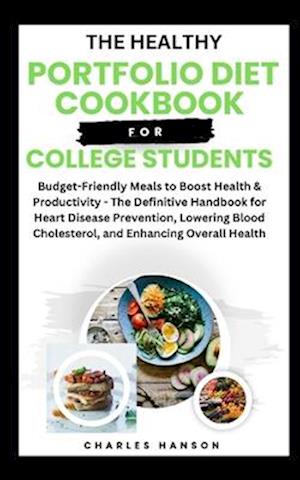 The Healthy Portfolio Diet Cookbook For College Students