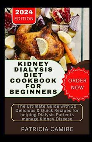 Kidney Dialysis Diet Cookbook for Beginners