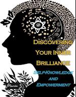 Discovering Your Inner Brilliance A Journey of Self-Knowledge and Empowerment