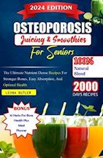 Osteoporosis Juicing And Smoothies For Seniors