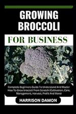Growing Broccoli for Business