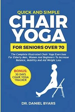 Quick and Simple Chair Yoga for Seniors Over 70