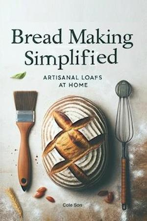 Bread Making Simplified