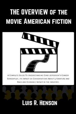 The Overview Of The Movie American Fiction