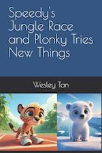 Speedy's Jungle Race and Plonky Tries New Things