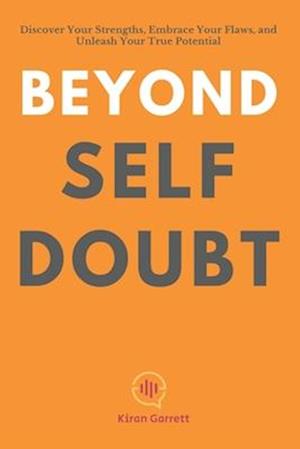 Beyond Self-Doubt