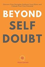 Beyond Self-Doubt