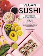 Vegan Sushi Cookbook For Beginners