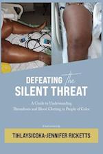 Defeating The Silent Threat