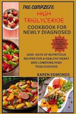 The Complete High Triglyceride Cookbook for Newly Diagnosed