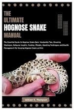 The Ultimate Hognose Snake Manual