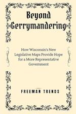 Beyond Gerrymandering