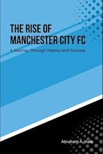 The Rise of Manchester City FC