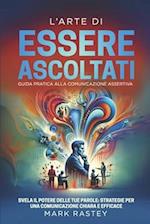 L'Arte di Essere Ascoltati