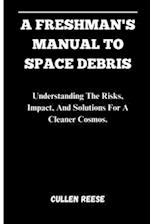 A Freshman's Manual to Space Debris
