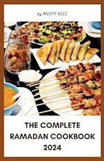 The Complete Ramadan Cookbook 2024