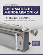 Songbook Chromatische Mundharmonika - 12 Ladies Blues Songs