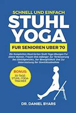 Schnell Und Einfach STUHLYOGA FÜR SENIOREN ÜBER 70