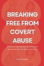 Breaking Free from Covert Abuse