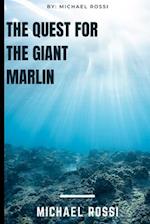 The Quest for the Giant Marlin