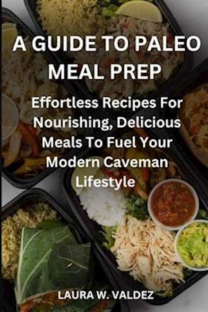 A Guide To Paleo Meal Prep