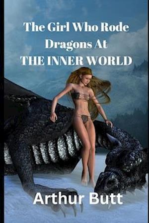 The Girl Who Rode Dragons At THE INNER WORLD