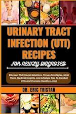 Urinary Tract Infection (Uti) Recipes for Newly Diagnosed