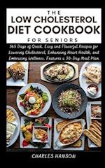The Low Cholesterol Diet Cookbook For Seniors