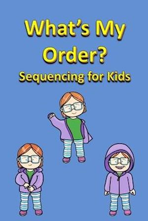 What's My Order? Sequencing for Kids