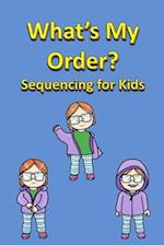 What's My Order? Sequencing for Kids