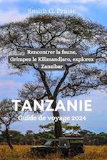 Tanzanie Guide de voyage 2024