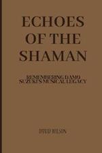 Echoes of the Shaman