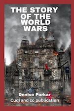 The Story of the World Wars.