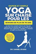 Rapide Et Simple YOGA SUR CHAISE POUR LES SENIORS DE PLUS DE 70 ANS