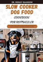 Slow Cooker Dog Food Cookbook for Rottweiler