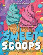 Sweet Scoops: Colorful Cones & Ice Cream Treats Coloring Book: A Flavorful Journey Through Art and Relaxation 