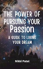 The Power of Pursuing Your Passion