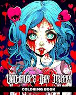 Valentine's Day Creepy Coloring Book: Horror Coloring Pages with Love Designs to Color for Adults and Teens 