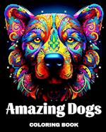 Amazing Dogs Coloring Book: Dog Mandala Coloring Pages for Adults and Teens 