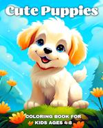 Cute Puppies Coloring Book for Kids Ages 4-8: Adorable Dog Coloring Pages for Kids 