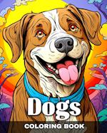 Dogs Coloring Book: Dog Coloring Sheets with Amazing Designs to Color for Dog Lovers 