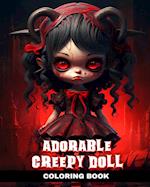 Adorable Creepy Doll Coloring Book: Cute and Creepy Coloring Pages with Baby Doll Designs 