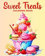 Sweet Treats Coloring Book: Candy Coloring Pages with Ice Cream, Lollipops, Cupcakes, Macarons and More 