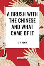 A Brush with the Chinese and What Came of It