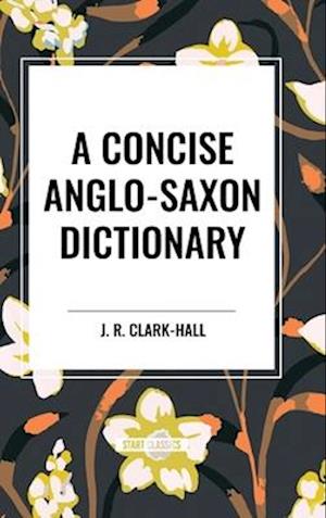 A Concise Anglo-Saxon Dictionary