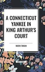 A Connecticut Yankee in King Arthur's Court