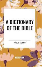 A Dictionary of the Bible