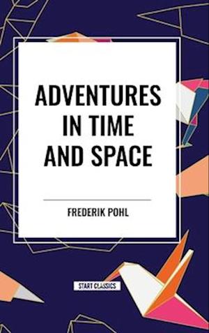 Adventures in Time and Space